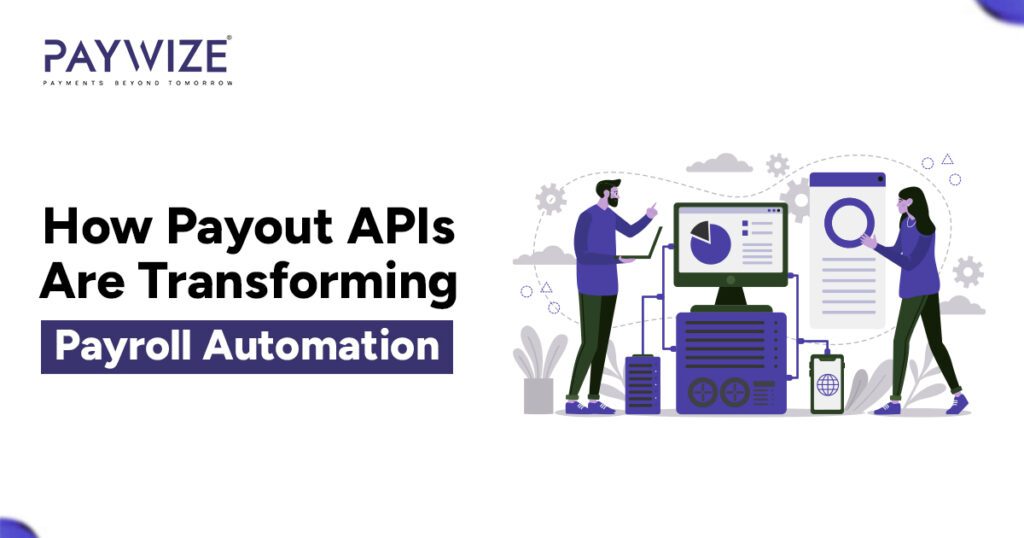 How payout apis are transforming payroll automation