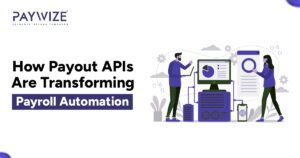 How payout apis are transforming payroll automation